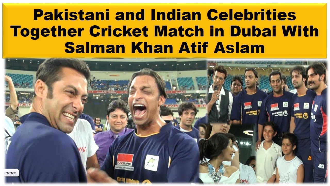 Celebrities Together Cricket Match in Dubai With Salman Khan Atif Aslam Shoaib Akhtar